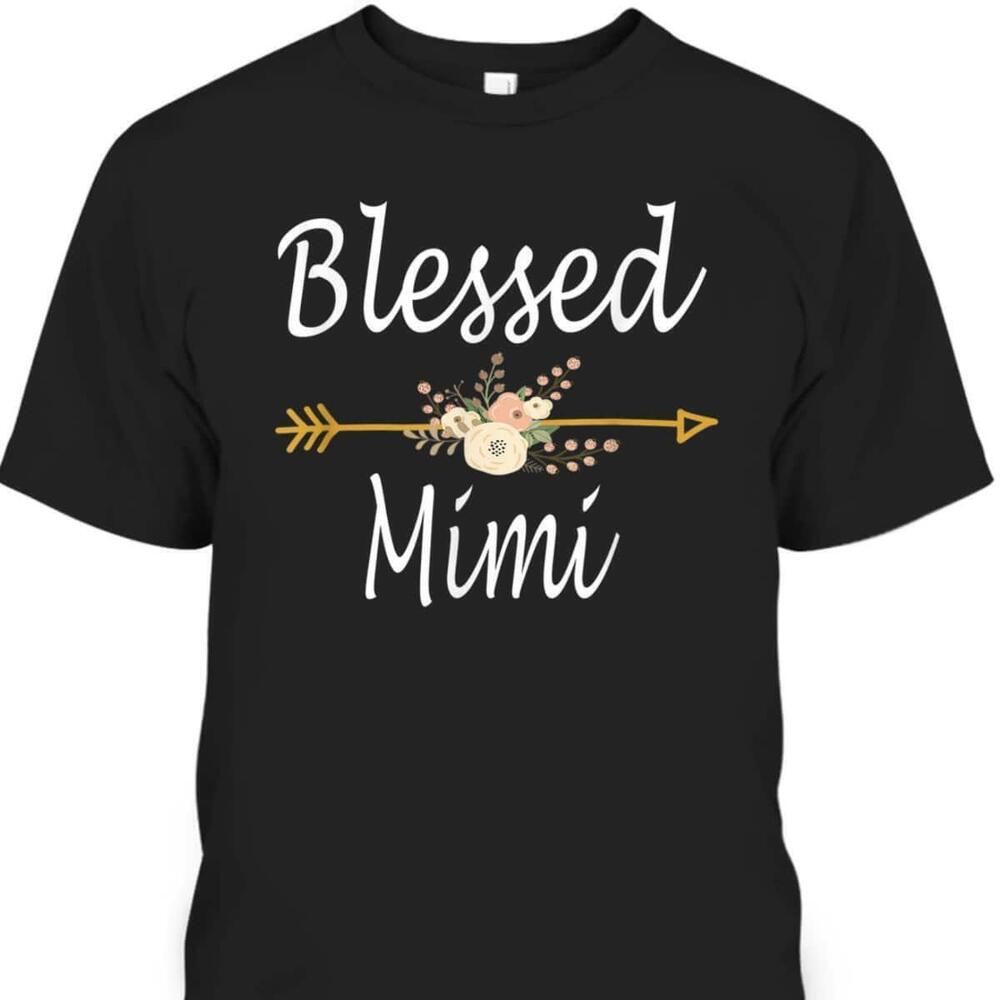 Mothers Day Tshirt Blessed Mimi Gift For Mom Who Has Everything